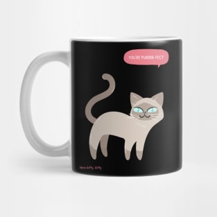 Here kitty, kitty You're purrrr-fect Mug